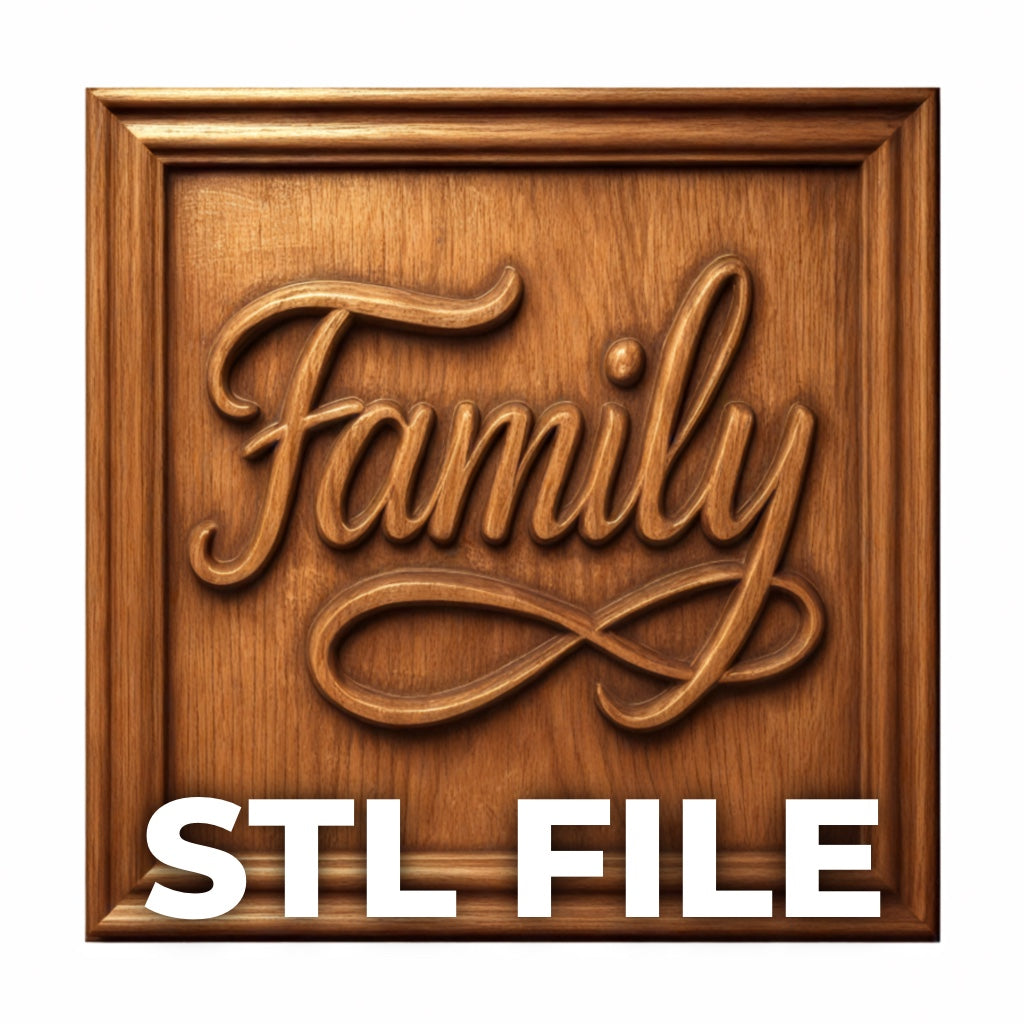 The Family Script CNC Relief STL File by Form Arcade features "Family" in cursive with an infinity symbol below, framed by a carved border. Ideal for 3D printing or CNC carving. "STL FILE" appears in bold white letters at the bottom.