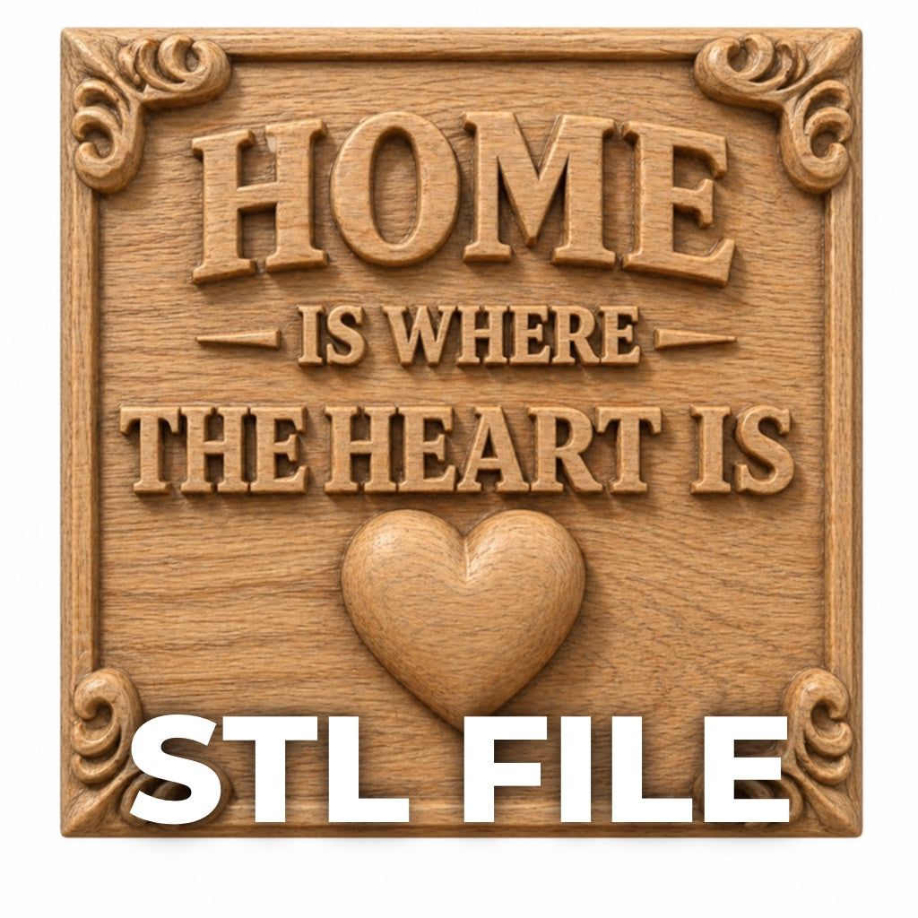 The Home Is Where The Heart Is Sign STL File by Form Arcade features a carved wooden look with decorative corners, "HOME IS WHERE THE HEART IS" above a raised heart, and "STL FILE" in bold white at the bottom for CNC or 3D printing.